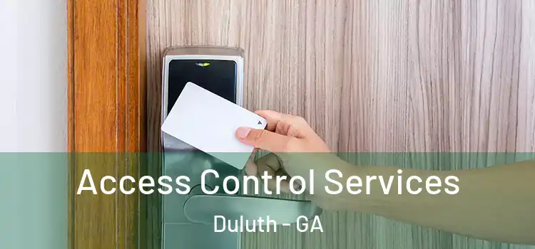 Access Control Services Duluth - GA