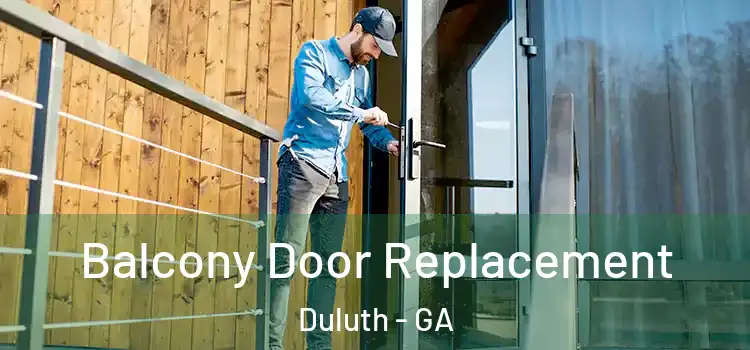  Balcony Door Replacement Duluth - GA