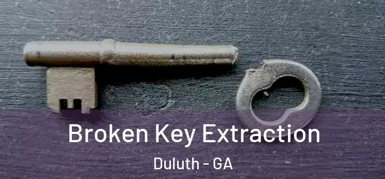  Broken Key Extraction Duluth - GA