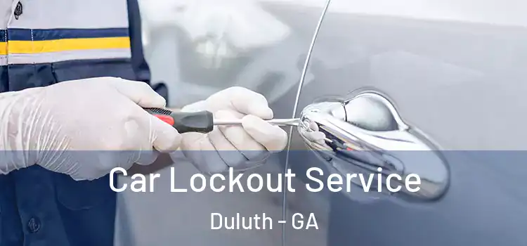 Car Lockout Service Duluth - GA