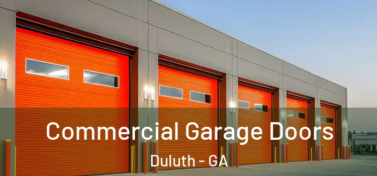  Commercial Garage Doors Duluth - GA