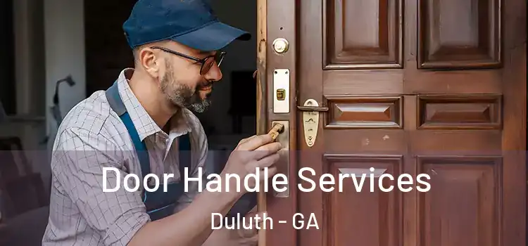 Door Handle Services Duluth - GA