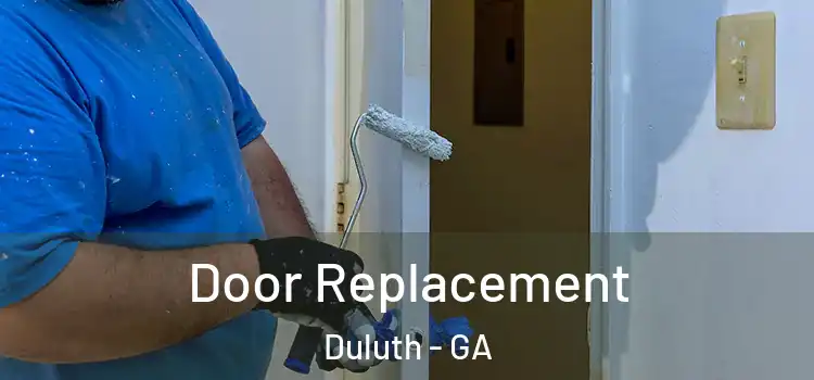 Door Replacement Duluth - GA