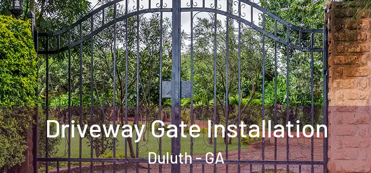 Driveway Gate Installation Duluth - GA