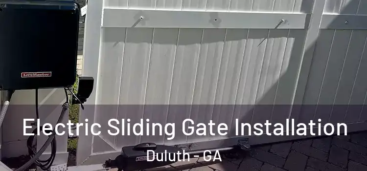 Electric Sliding Gate Installation Duluth - GA
