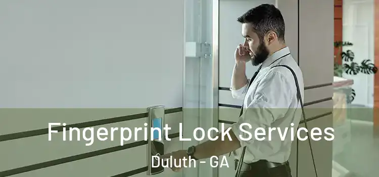 Fingerprint Lock Services Duluth - GA