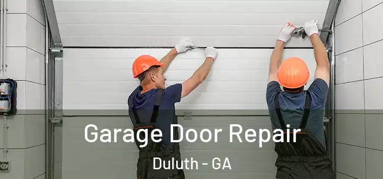  Garage Door Repair Duluth - GA