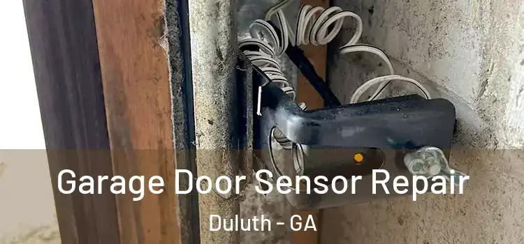  Garage Door Sensor Repair Duluth - GA
