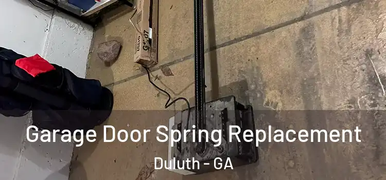  Garage Door Spring Replacement Duluth - GA