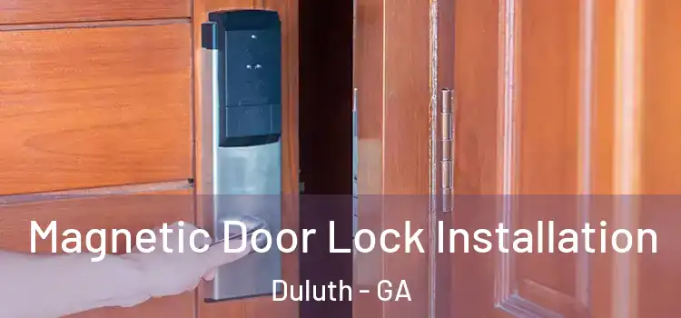  Magnetic Door Lock Installation Duluth - GA
