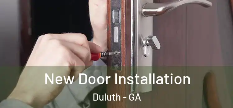 New Door Installation Duluth - GA