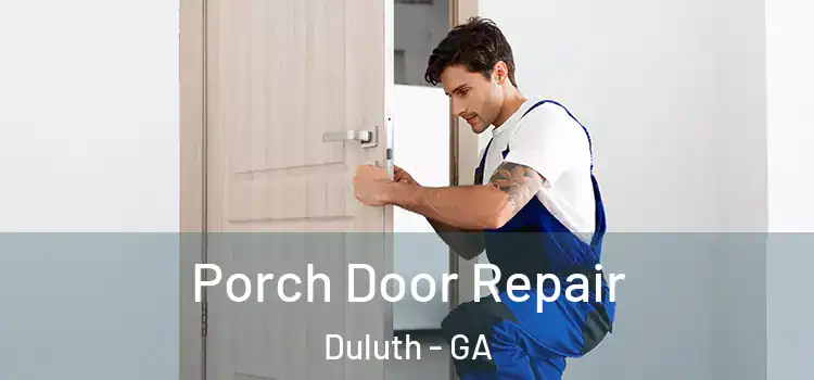  Porch Door Repair Duluth - GA
