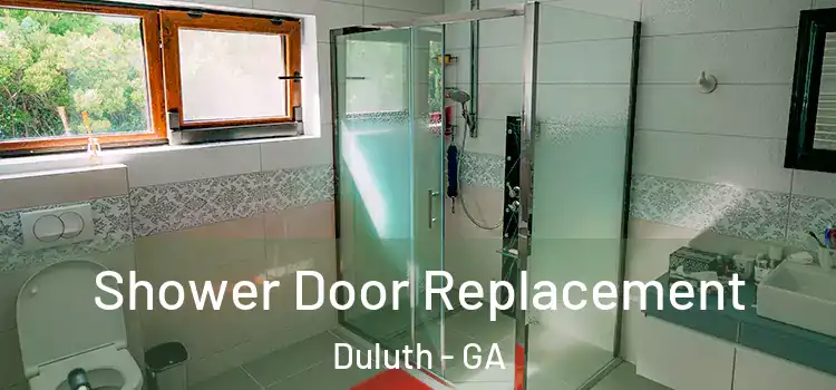 Shower Door Replacement Duluth - GA