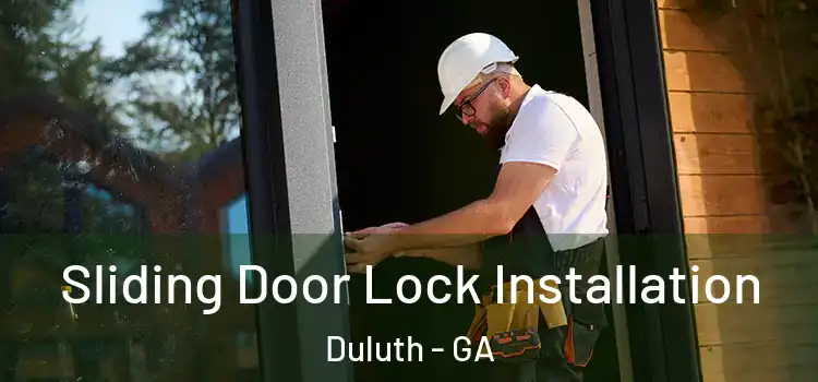 Sliding Door Lock Installation Duluth - GA