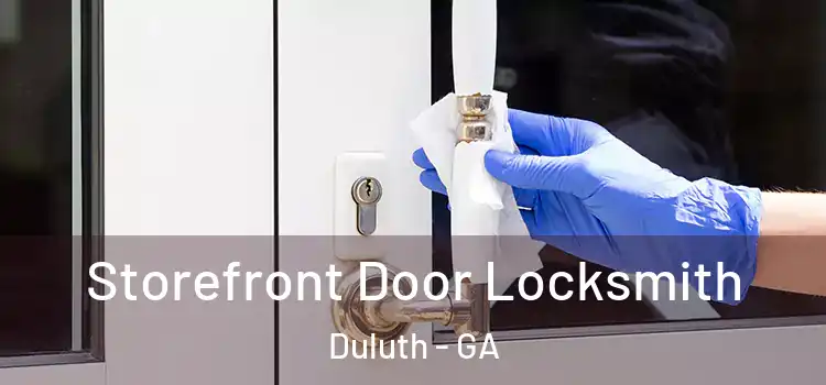 Storefront Door Locksmith Duluth - GA